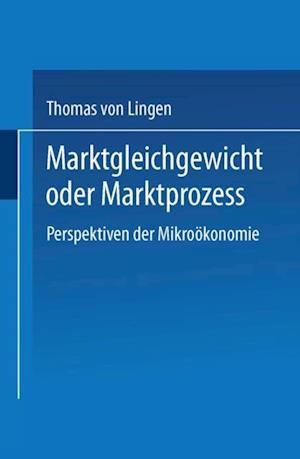 Marktgleichgewicht oder Marktprozeß