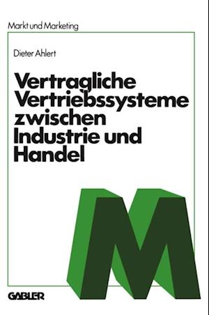 Vertragliche Vertriebssysteme zwischen Industrie und Handel