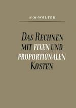 Das Rechnen mit Fixen und Proportionalen Kosten