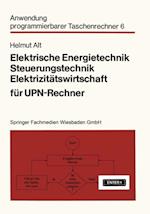 Elektrische Energietechnik, Steuerungstechnik, Elektrizitätswirtschaft für UPN-Rechner