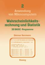 Wahrscheinlichkeitsrechnung und Statistik — 30 BASIC-Programme