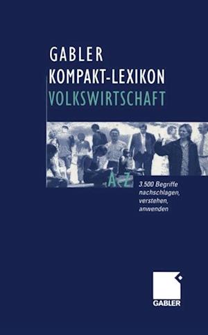 Gabler Kompakt-Lexikon Volkswirtschaft