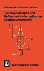 Systemgrundlagen und Meßtechnik in der optischen Übertragungstechnik