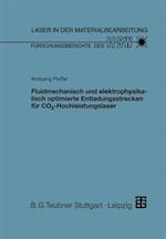 Fluidmechanisch und elektrophysikalisch optimierte Entladungsstrecken für CO2-Hochleistungslaser