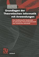 Grundlagen der Theoretischen Informatik mit Anwendungen