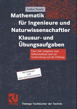 Mathematik für Ingenieure und Naturwissenschaftler Klausur- und Übungsaufgaben