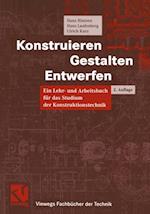 Konstruieren, Gestalten, Entwerfen