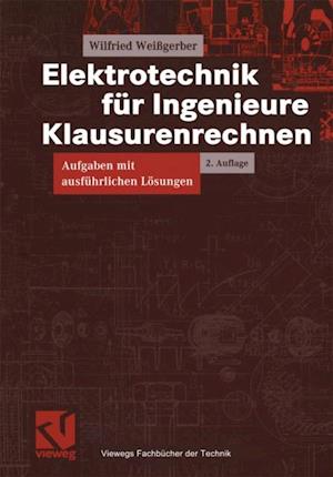 Elektrotechnik für Ingenieure - Klausurenrechnen