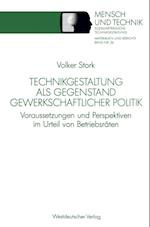 Technikgestaltung als Gegenstand gewerkschaftlicher Politik