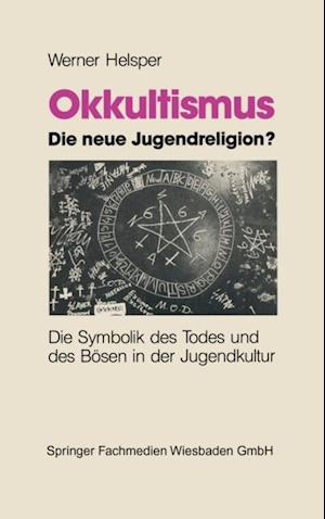 Okkultismus — die neue Jugendreligion?