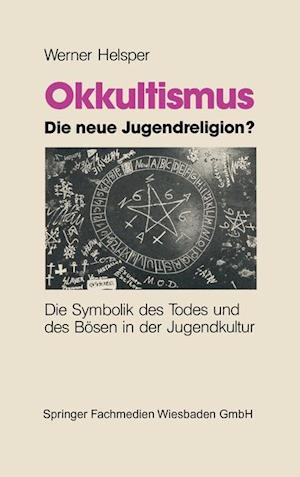 Okkultismus — die neue Jugendreligion?