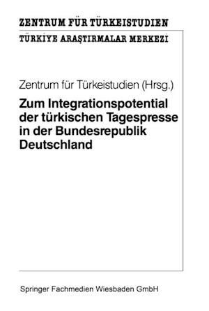 Zum Integrationspotential der türkischen Tagespresse in der Bundesrepublik Deutschland