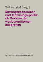 Rüstungskooperation und Technologiepolitik als Problem der westeuropäischen Integration