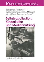 Selbstsozialisation, Kinderkultur und Mediennutzung