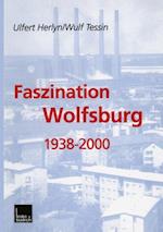 Faszination Wolfsburg 1938-2000