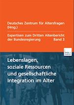 Lebenslagen, soziale Ressourcen und gesellschaftliche Integration im Alter