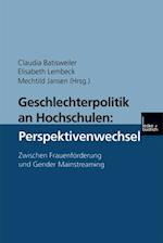 Geschlechterpolitik an Hochschulen: Perspektivenwechsel