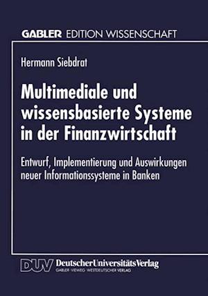 Multimediale und wissensbasierte Systeme in der Finanzwirtschaft