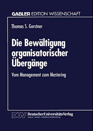 Die Bewältigung organisatorischer Übergänge