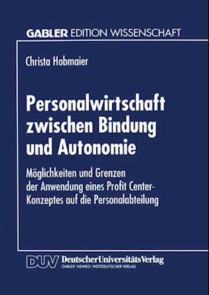 Personalwirtschaft zwischen Bindung und Autonomie