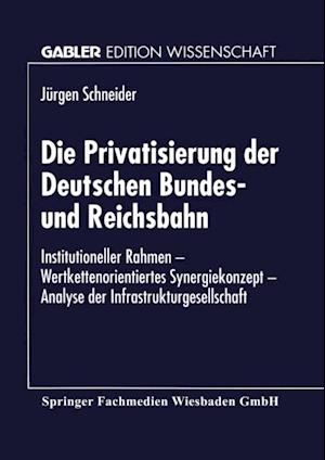 Die Privatisierung der Deutschen Bundes- und Reichsbahn