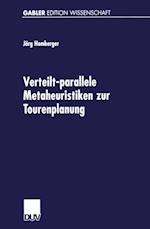 Verteilt-parallele Metaheuristiken zur Tourenplanung