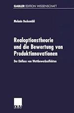 Realoptionstheorie und die Bewertung von Produktinnovationen