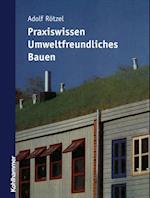 Praxiswissen umweltfreundliches Bauen