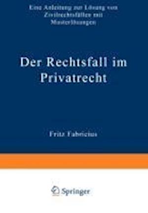 Der Rechtsfall im Privatrecht