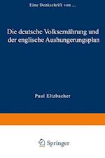 Die deutsche Volksernährung und der englische Aushungerungsplan