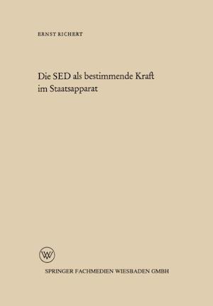 Die SED als bestimmende Kraft im Staatsapparat