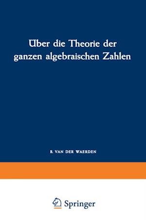 Über die Theorie der ganzen algebraischen Zahlen