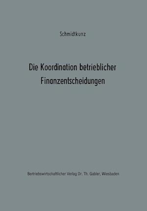 Die Koordination betrieblicher Finanzentscheidungen