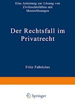 Der Rechtsfall im Privatrecht