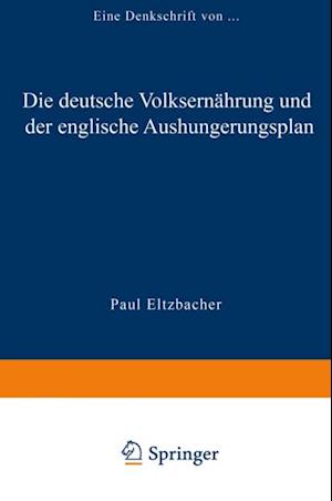 Die deutsche Volksernährung und der englische Aushungerungsplan