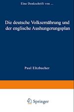 Die deutsche Volksernährung und der englische Aushungerungsplan