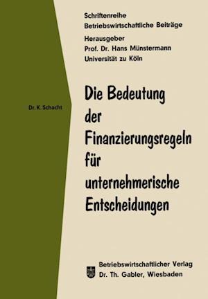 Die Bedeutung der Finanzierungsregeln für unternehmerische Entscheidungen