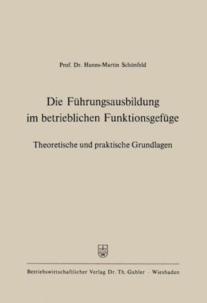 Die Führungsausbildung im betrieblichen Funktionsgefüge