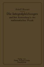 Die Integralgleichungen und ihre Anwendungen in der Mathematischen Physik