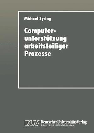 Computerunterstützung arbeitsteiliger Prozesse