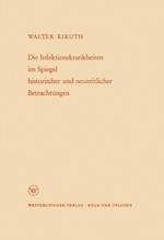 Die Infektionskrankheiten im Spiegel historischer und neuzeitlicher Betrachtungen