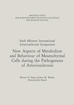 New Aspects of Metabolism and Behaviour of Mesenchymal Cells during the Pathogenesis of Arteriosclerosis