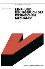 Lehr- und Übungsbuch der Technischen Mechanik