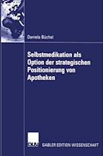 Selbstmedikation als Option der strategischen Positionierung von Apotheken