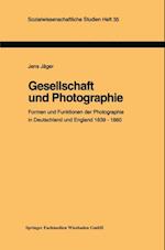 Gesellschaft und Photographie Formen und Funktionen der Photographie in England und Deutschland 1839–1860