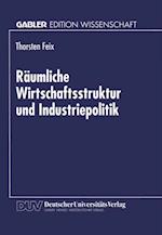 Räumliche Wirtschaftsstruktur und Industriepolitik