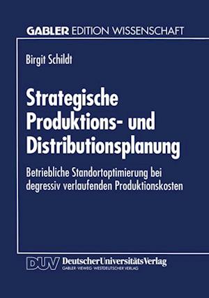 Strategische Produktions- und Distributionsplanung