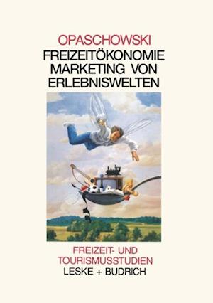 Freizeitökomomie: Marketing von Erlebniswelten