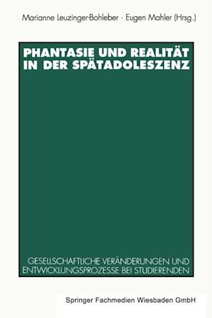 Phantasie und Realität in der Spätadoleszenz