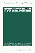 Phantasie und Realität in der Spätadoleszenz